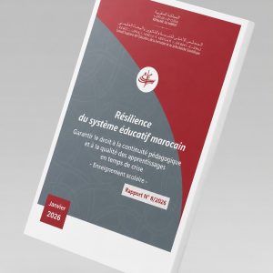 Résilience du système éducatif marocain : garantir le droit à la continuité pédagogique et à la qualité des apprentissages en temps de crise